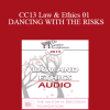 [Audio Download] CC13 Law & Ethics 01 - DANCING WITH THE RISKS: Safe steps; Tricky steps; Landmines - Part 1 - Steven Frankel