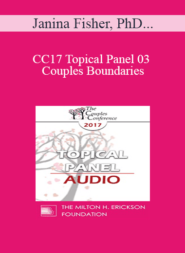 [Audio Download] CC17 Topical Panel 03 - Couples Boundaries: Rigid