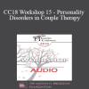 [Audio Download] CC18 Workshop 15 - Personality Disorders in Couple Therapy: Borderlines