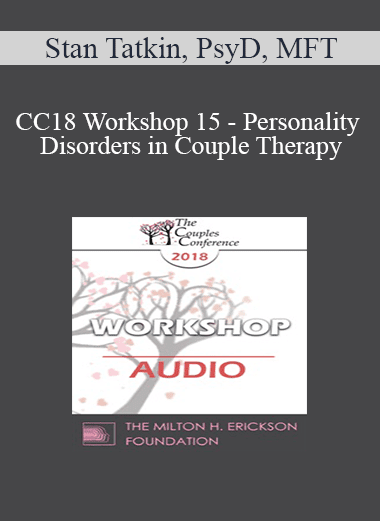 [Audio Download] CC18 Workshop 15 - Personality Disorders in Couple Therapy: Borderlines