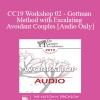 [Audio Download] CC19 Workshop 02 - Gottman Method with Escalating and Avoidant Couples - Carrie Cole