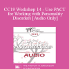 [Audio Download] CC19 Workshop 14 - Use PACT for Working with Personality Disorders - Stan Tatkin