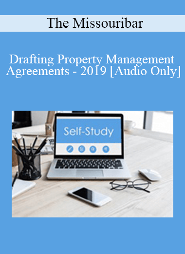 [Audio Download] The Missouribar - Drafting Property Management Agreements - 2019