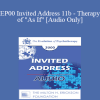 [Audio Download] EP00 Invited Address 11b - Therapy of "As If" - Paul Watzlawick