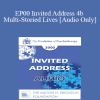 [Audio Download] EP00 Invited Address 4b - Multi-Storied Lives - Michael White