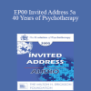 [Audio Download] EP00 Invited Address 5a - 40 Years of Psychotherapy: A Personal Retrospective - Mary Goulding