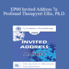 [Audio Download] EP00 Invited Address 7a - Profound Therapy: Helping Clients Get Better Rather Than Merely Feeling Better - Albert Ellis