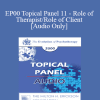 [Audio Download] EP00 Topical Panel 11 - Role of Therapist/Role of Client - Claudia Black