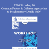 [Audio Download] EP00 Workshop 10 - Common Factors in Different Approaches to Psychotherapy - Judd Marmor