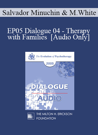 [Audio Download] EP05 Dialogue 04 - Therapy with Families - Salvador Minuchin