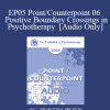 [Audio Download] EP05 Point/Counterpoint 06 - Positive Boundary Crossings in Psychotherapy - Arnold Lazarus