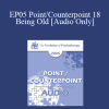 [Audio Download] EP05 Point/Counterpoint 18 - Being Old - Mary Goulding