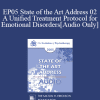 [Audio Download] EP05 State of the Art Address 02 - A Unified Treatment Protocol for Emotional Disorders - David Barlow