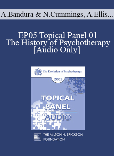 [Audio Download] EP05 Topical Panel 01 - The History of Psychotherapy - Albert Bandura