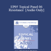 [Audio Download] EP05 Topical Panel 06 - Resistance - Judith Beck