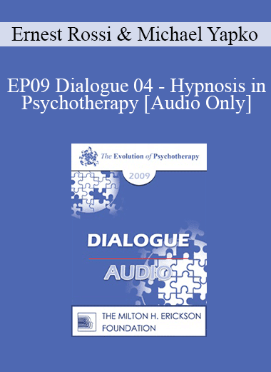 [Audio Download] EP09 Dialogue 04 - Hypnosis in Psychotherapy - Ernest Rossi