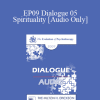 [Audio Download] EP09 Dialogue 05 - Spirituality - Jean Houston