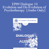 [Audio Download] EP09 Dialogue 14 - Evolution and De-Evolution of Psychotherapy - Albert Bandura