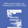 [Audio Download] EP09 Invited Address 02 - Seeking Peace: Reflections of the Worst Buddhist in the World - Mary Pipher