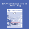 [Audio Download] EP13 Conversation Hour 03 - Michele Weiner-Davis