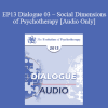 [Audio Download] EP13 Dialogue 03 - Social Dimensions of Psychotherapy - Erving Polster