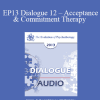 [Audio Download] EP13 Dialogue 12 - Acceptance & Commitment Therapy and Motivational Interviewing - Steven Hayes