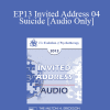 [Audio Download] EP13 Invited Address 04 - Suicide: Where We Are