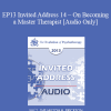 [Audio Download] EP13 Invited Address 14 - On Becoming a Master Therapist - Jon Carlson