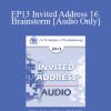 [Audio Download] EP13 Invited Address 16 - Brainstorm: Debunking the Myths about Adolescence and Revealing the Power and Purpose of the Teenage Brain - Daniel Siegel