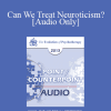 [Audio Download] EP13 Point/Counter Point 03 - Can We Treat Neuroticism? - David Barlow