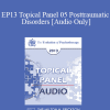 [Audio Download] EP13 Topical Panel 05 - Posttraumatic Disorders - Jack Kornfield