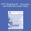 [Audio Download] EP13 Workshop 07 - Necessary and Sufficient: The Key Elements of Lasting Change in Couple Therapy - Sue Johnson