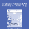 [Audio Download] EP13 Workshop 17 - Heightened Attention: Elixir of Therapeutic Growth - Erving Polster