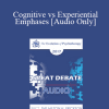 [Audio Download] EP17 Great Debates 07 - Cognitive vs Experiential Emphases - Stephen Gilligan