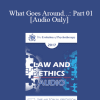 [Audio Download] EP17 Law & Ethics - What Goes Around...: Part 01 - Steven Frankel