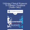 [Audio Download] EP17 Pre Conference 02 - Utilizing Clinical Hypnosis To Enhance Treatment: Make Your (Inevitable) Suggestions Count - Part 1 - Michael Yapko