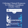 [Audio Download] EP17 Pre Conference 02 - Utilizing Clinical Hypnosis To Enhance Treatment: Make Your (Inevitable) Suggestions Count - Part 2 - Michael Yapko