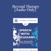 [Audio Download] EP17 Speech with Discussant 04 - Beyond Therapy: Living and Telling in Community - Erving Polster