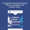 [Audio Download] EP17 Speech with Discussant 08 - Completing General Systems Theory (Includes CE) - John Gottman