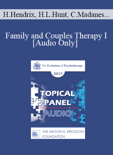 [Audio Download] EP17 Topical Panel 03 - Family and Couples Therapy I - Harville Hendrix