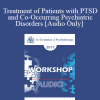 [Audio Download] EP17 Workshop 16 - Treatment of Patients with PTSD and Co-Occurring Psychiatric Disorders: A Constructive Narrative Perspective - Donald Meichenbaum