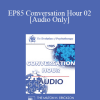 [Audio Download] EP85 Conversation Hour 02 - Jay Haley