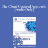 [Audio Download] EP85 Workshop 05 - The Client-Centered Approach - Carl R. Rogers