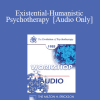 [Audio Download] EP85 Workshop 11 - Existential-Humanistic Psychotherapy - James F.T. Bugental