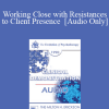 [Audio Download] EP90 Clinical Presentation 08 - Working Close with Resistances to Client Presence - James F.T. Bugental