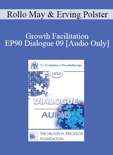 [Audio Download] EP90 Dialogue 09 - Growth Facilitation - Rollo May