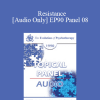 [Audio Download] EP90 Panel 08 - Resistance - James F.T. Bugental