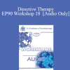 [Audio Download] EP90 Workshop 18 - Directive Therapy - Jay Haley