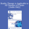 [Audio Download] EP90 Workshop 35 - Reality Therapy is Applicable to All Varieties of Clients - William Glasser