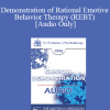 [Audio Download] EP95 Clinical Demonstration 13 - Demonstration of Rational Emotive Behavior Therapy (REBT) - Albert Ellis